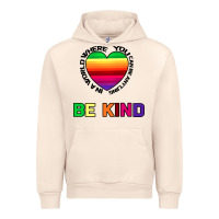 Sandshell In A World Where You Can Be Anything Be Kind Urban Hoodie - Bettercallsaul