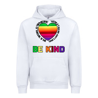 White In A World Where You Can Be Anything Be Kind Urban Hoodie - Bettercallsaul