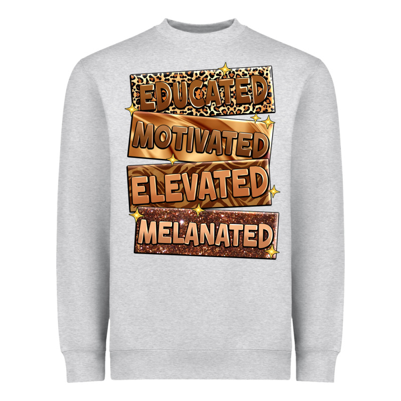 Educated Motivated Elevated Melanated Heavyweight Sweatshirt by Zillion Design Studio | Teevron