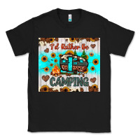 Black i’d rather be camping Classic Tee - JahusDesignShop