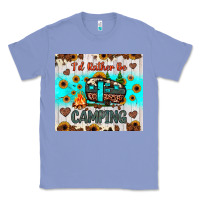 Colony Blue i’d rather be camping Classic Tee - JahusDesignShop