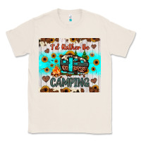Natural i’d rather be camping Classic Tee - JahusDesignShop