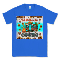 True Royal i’d rather be camping Classic Tee - JahusDesignShop