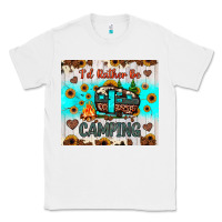 White i’d rather be camping Classic Tee - JahusDesignShop