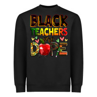 Black black teachers are dope Heavyweight Sweatshirt - Zillion Design Studio