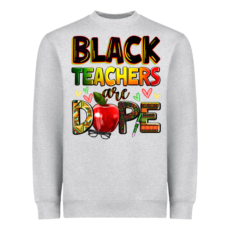 Black Teachers Are Dope Heavyweight Sweatshirt by Zillion Design Studio | Teevron