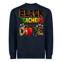 Navy black teachers are dope Heavyweight Sweatshirt - Zillion Design Studio