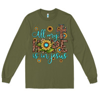 Army Green all my hope is in jesus Long Sleeve Tee - JahusDesignShop