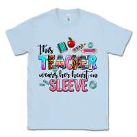 Dusty Blue this teacher wears her heart on sleeve Classic Tee - AdoDesignShop