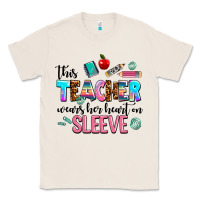 Natural this teacher wears her heart on sleeve Classic Tee - AdoDesignShop