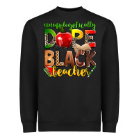 Black unapologetically dope black teacher Heavyweight Sweatshirt - Zillion Design Studio