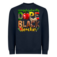 Navy unapologetically dope black teacher Heavyweight Sweatshirt - Zillion Design Studio