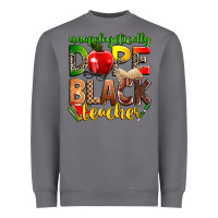 Storm unapologetically dope black teacher Heavyweight Sweatshirt - Zillion Design Studio