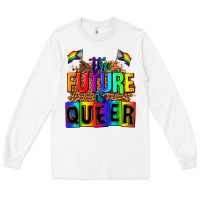 White the fuuture is queer Long Sleeve Tee - AdoDesignShop