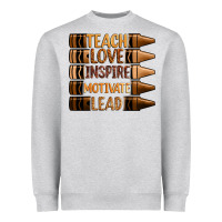 Heather Grey teach love inspire motivate lead Heavyweight Sweatshirt - Zillion Design Studio