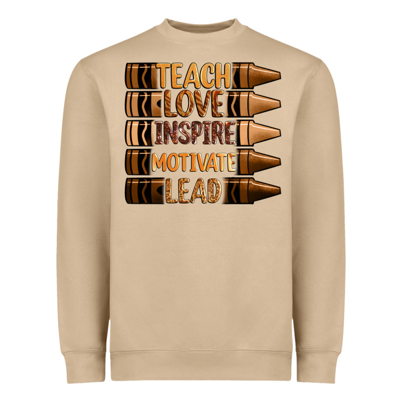Teach Love Inspire Motivate Lead Heavyweight Sweatshirt by Zillion Design Studio | Teevron