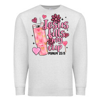 Valentine Jesus Fills My Cup Premium Sweatshirt | Teevron