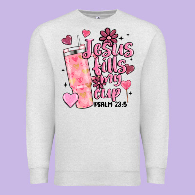 Valentine Jesus Fills My Cup Premium Sweatshirt Designed By Maliassmallbusiness