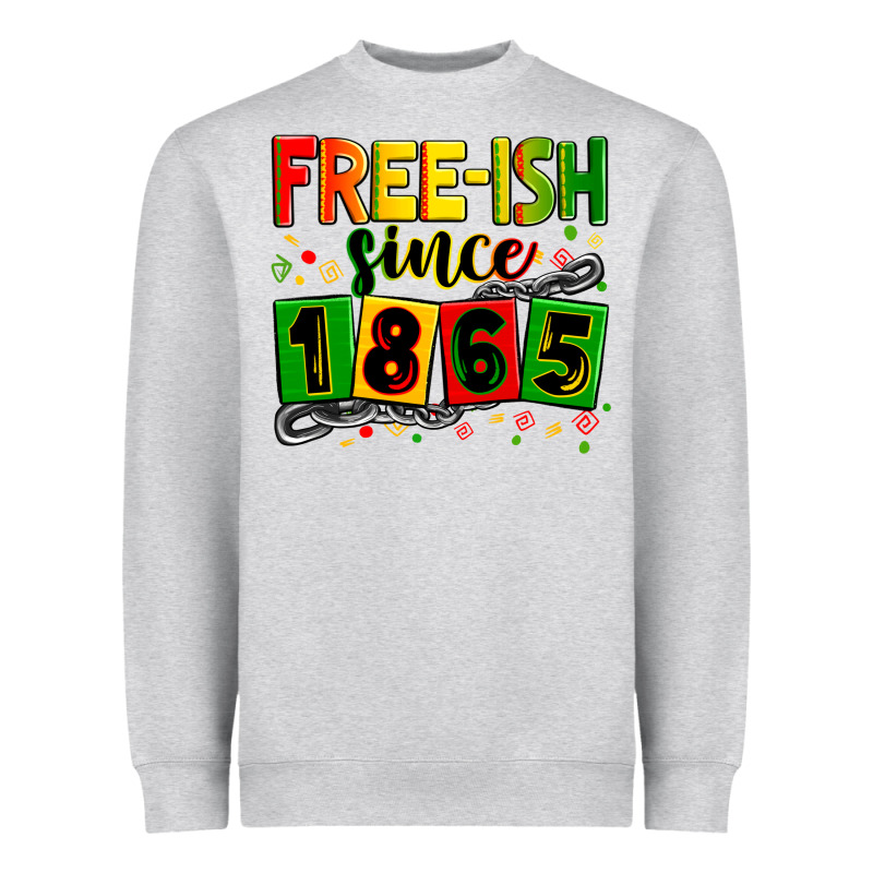 Free Ish Since 1865 Heavyweight Sweatshirt by Zillion Design Studio | Teevron