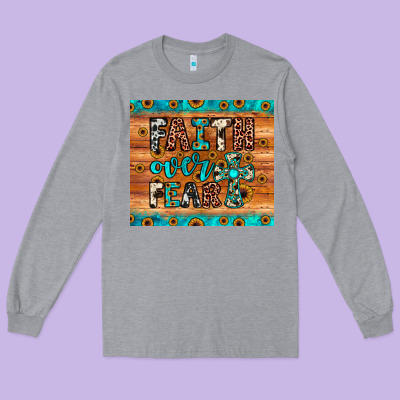 Faith Over Fear Long Sleeve Tee Designed By Jahusdesignshop