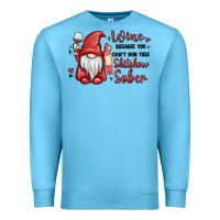 Ocean Blue wine because you cant run this shitshow sober Premium Sweatshirt - MaliasSmallBusiness