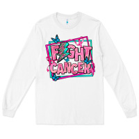 White fight cancer Long Sleeve Tee - AdoDesignShop