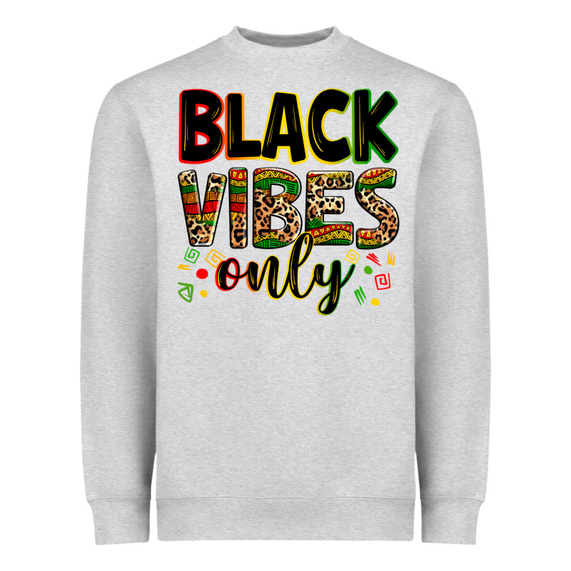 Black Vibes Only Heavyweight Sweatshirt by Zillion Design Studio | Teevron