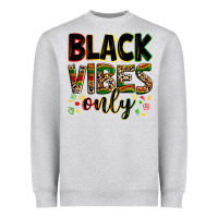 Heather Grey black vibes only Heavyweight Sweatshirt - Zillion Design Studio