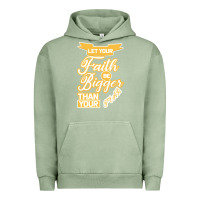 Pigment Oil Green Let Your Faith Be Bigger Than Your Fear Urban Hoodie - Bettercallsaul