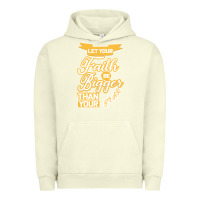 Pigment Pistachio Let Your Faith Be Bigger Than Your Fear Urban Hoodie - Bettercallsaul