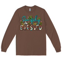 Chestnut simply blessed Long Sleeve Tee - JahusDesignShop