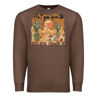 Chestnut ain t going down til the sun comes up Premium Sweatshirt - MaliasSmallBusiness