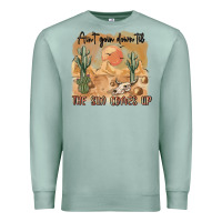 Seafoam ain t going down til the sun comes up Premium Sweatshirt - MaliasSmallBusiness