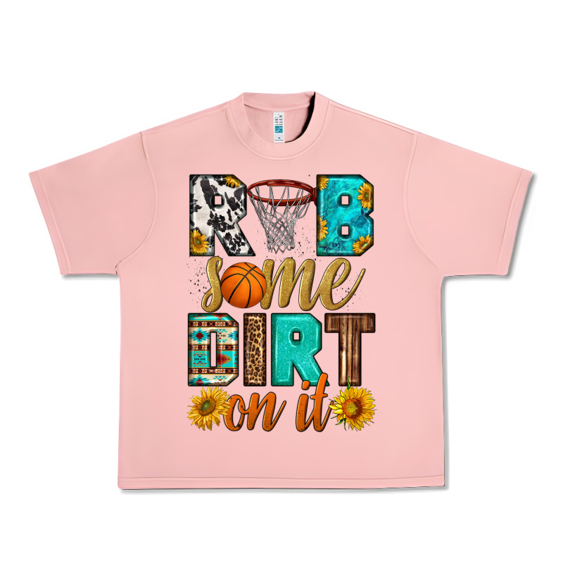 Rub Some Dirt On It Basketball Urban Heavy Tee by HRA Design Shop | Teevron