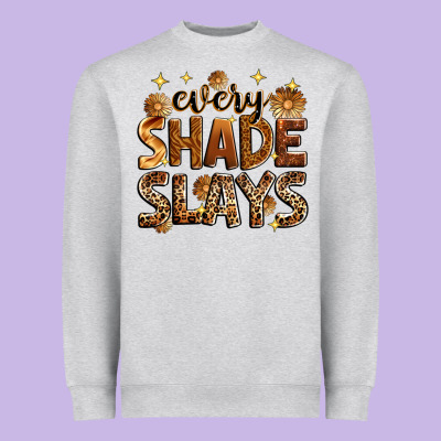 Every Shade Slays Heavyweight Sweatshirt Designed By Zillion Design Studio
