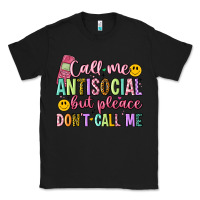 Black call me antisocial but please don't call me Classic Tee - Artiststas