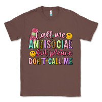 Chestnut call me antisocial but please don't call me Classic Tee - Artiststas