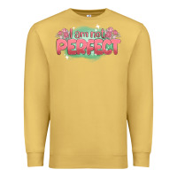 I Am Not Perfect Premium Sweatshirt | Teevron