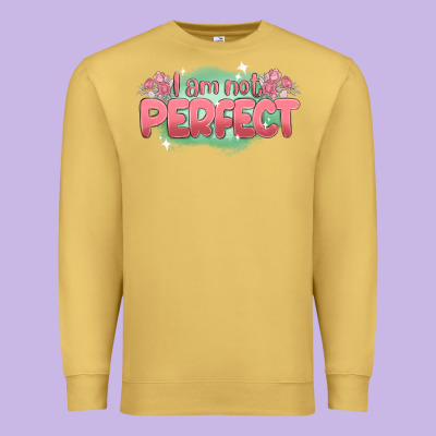 I Am Not Perfect Premium Sweatshirt Designed By Maliassmallbusiness