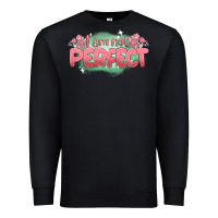 Black i am not perfect Premium Sweatshirt - MaliasSmallBusiness