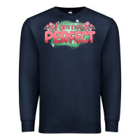 Navy i am not perfect Premium Sweatshirt - MaliasSmallBusiness