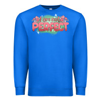 True Royal i am not perfect Premium Sweatshirt - MaliasSmallBusiness