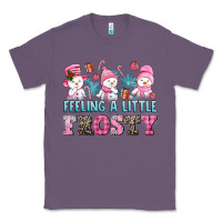 Feelin' A Little Frosty Classic Tee | Teevron