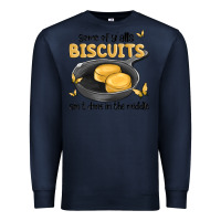 Navy some of yalls biscuits aint done in the middle Premium Sweatshirt - MaliasSmallBusiness