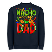 Navy nacho average dad Heavyweight Sweatshirt - Zillion Design Studio
