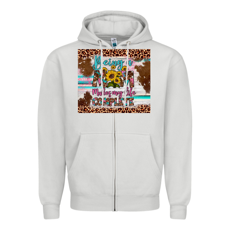 Being A Mom Makes My Life Complete Zipper Hoodie by Artiststas | Teevron