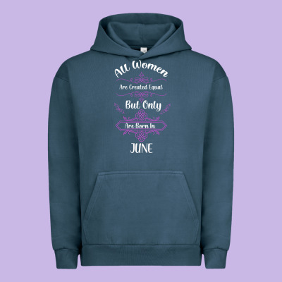 All Women Are Created Equal But Only The Smartest Are Born In June Urban Hoodie Designed By Bettercallsaul