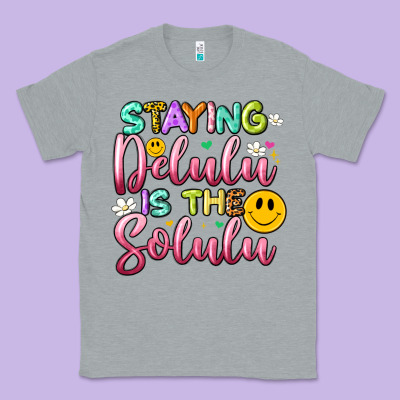 Staying Delulu Is The Solulu Classic Tee Designed By Artiststas