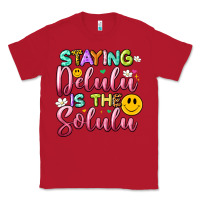 Red staying delulu is the solulu Classic Tee - Artiststas