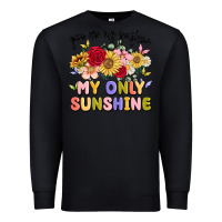 Black you are my sunshine my only sunshine Premium Sweatshirt - MaliasSmallBusiness